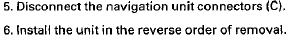 7. Turn the ignition switch to ON (II), then reinstall the